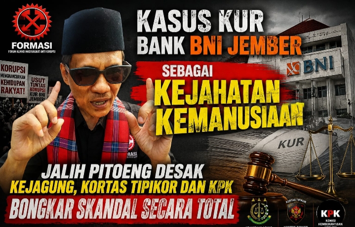 Anggap Kasus KUR Jember Sebagai Kejahatan Kemanusiaan, Jalih Pitoeng Desak Kejagung, Kortas Tipikor dan KPK Bongkar Skandal Secara Total